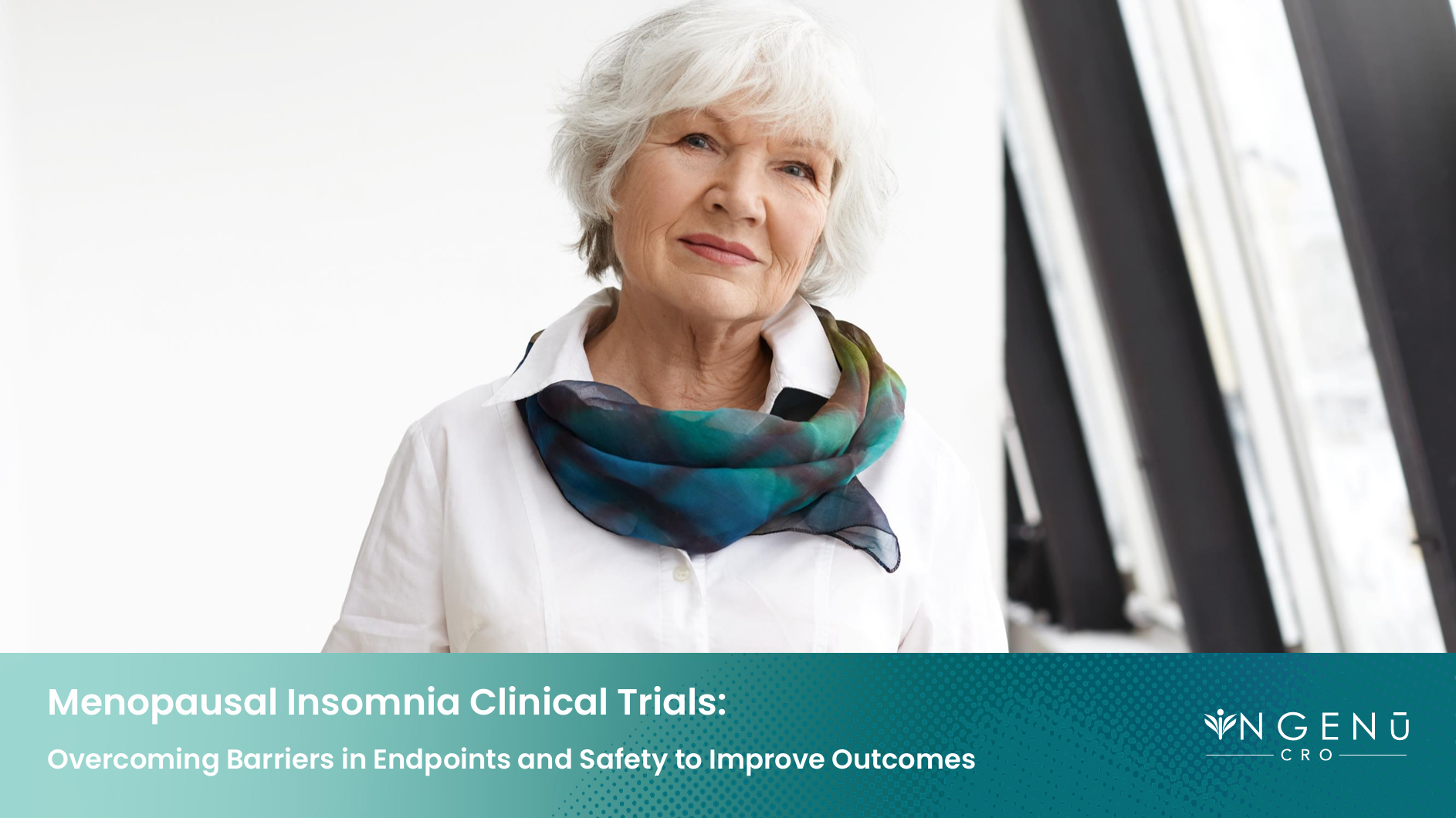 Menopausal Insomnia Clinical Trials_ Overcoming Barriers in Endpoints and Safety to Improve Outcomes Menopausal Insomnia Clinical Trials_ Overcoming Barriers in Endpoints and Safety to Improve Outcomes